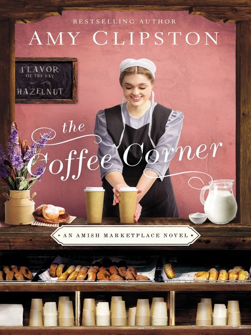 Title details for The Coffee Corner by Amy Clipston - Wait list